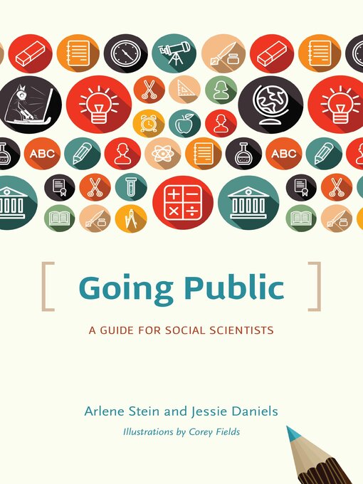 Title details for Going Public: a Guide for Social Scientists by Arlene Stein - Wait list